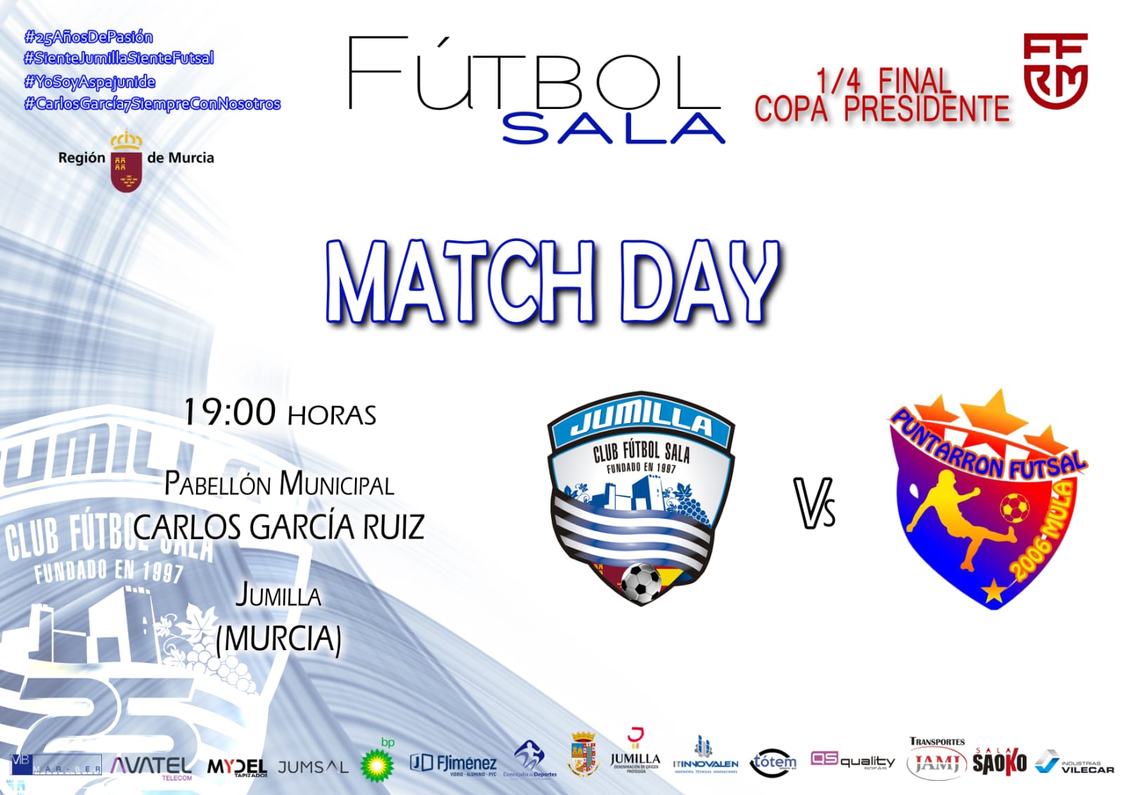 ???????? MATCH DAY ????⚪</p>
<p>???? 1/4 final COPA FFRM<br />
???? @puntarron_fs<br />
???? Pabellón Carlos García Ruiz<br />
???? 19:00 horas<br />
????️ Entradas:<br />
????Abonado premium: gratis<br />
????Abonado: 2€<br />
???? Juvenil: 2€<br />
????Público general: 3€</p>
<p>#SienteJumillaSienteFutsal<br />
#unequipounaaficiónunsentimiento<br />
#CarlosGarcía7SiempreConNosotros<br />
#YoSoyAspajunide